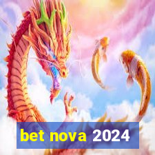 bet nova 2024