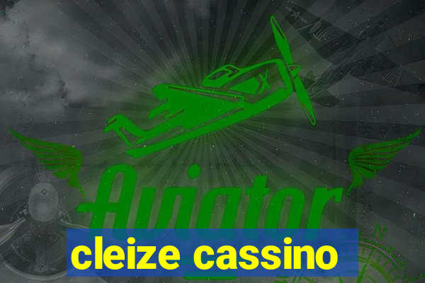 cleize cassino