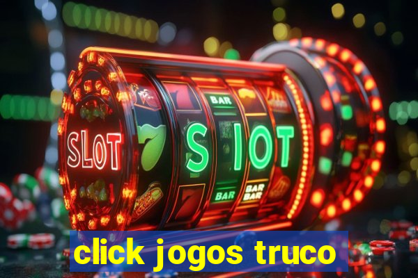 click jogos truco