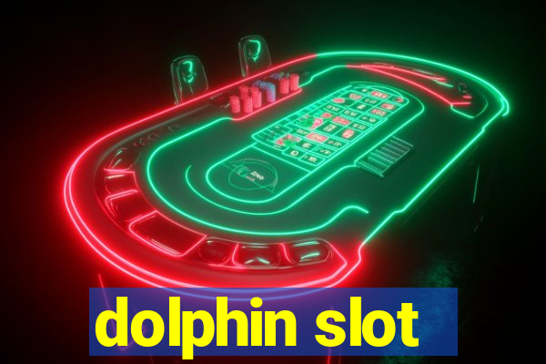 dolphin slot