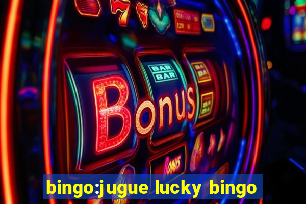 bingo:jugue lucky bingo