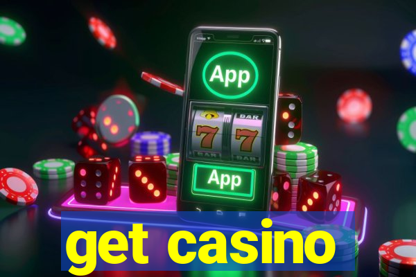 get casino