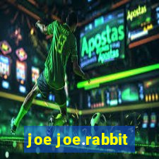 joe joe.rabbit