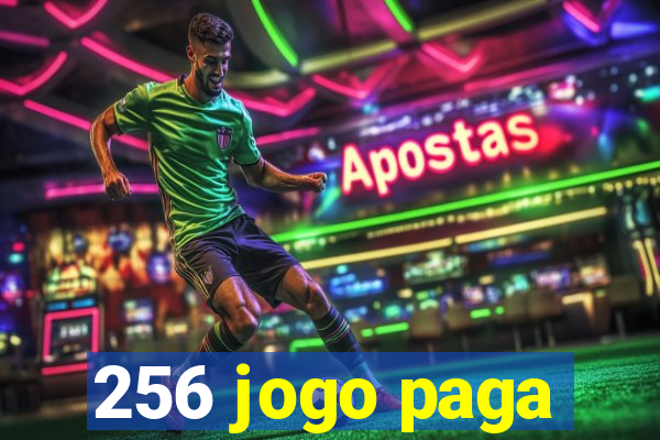 256 jogo paga