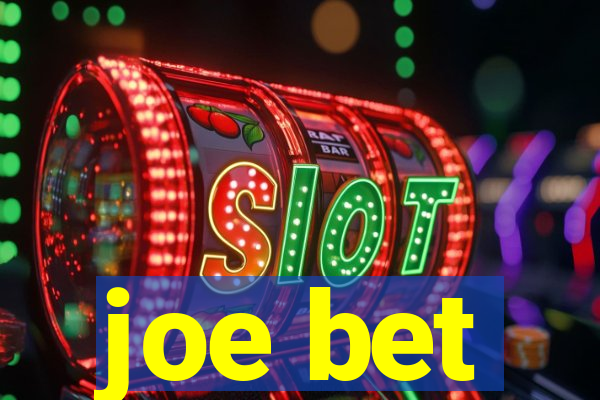 joe bet