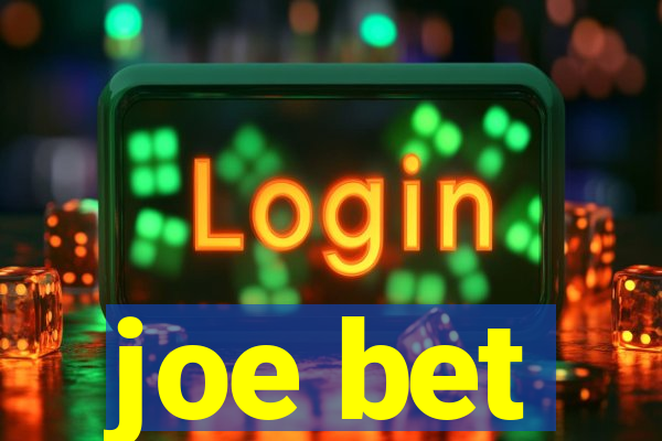 joe bet