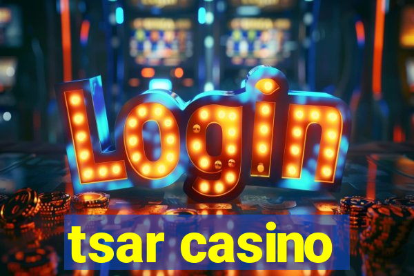 tsar casino