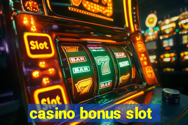 casino bonus slot