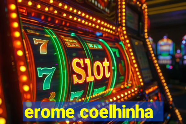 erome coelhinha