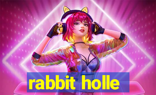 rabbit holle