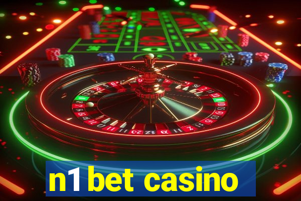 n1 bet casino