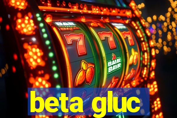 beta gluc