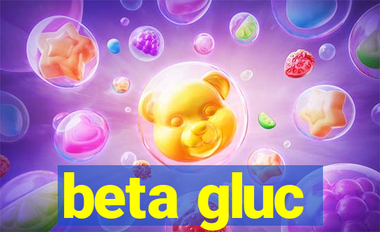 beta gluc