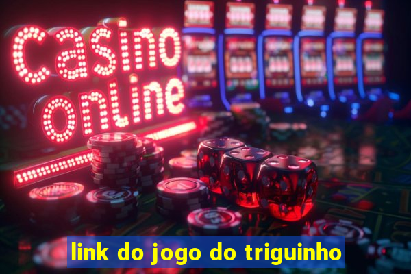 link do jogo do triguinho