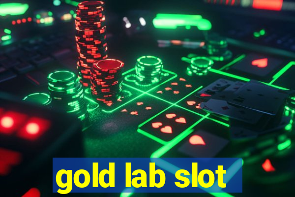 gold lab slot