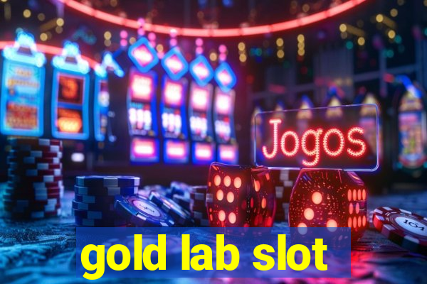 gold lab slot