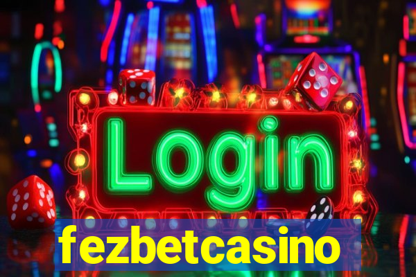 fezbetcasino