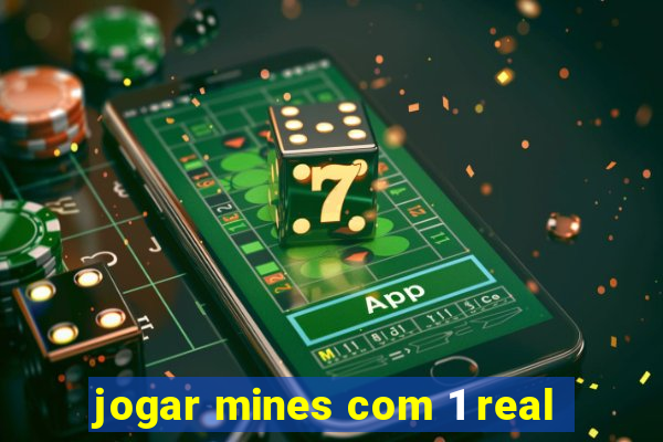 jogar mines com 1 real