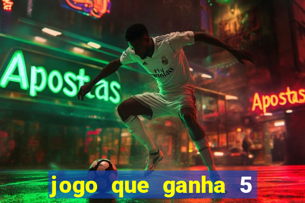 jogo que ganha 5 reais no cadastro