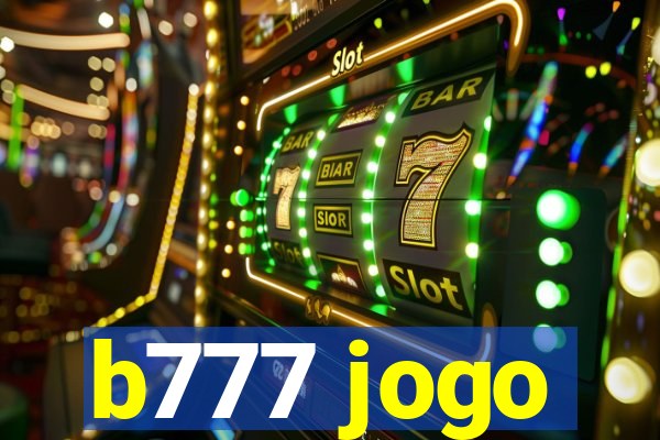 b777 jogo