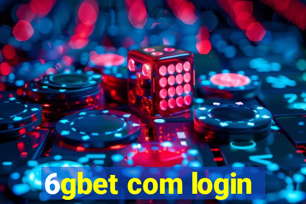 6gbet com login