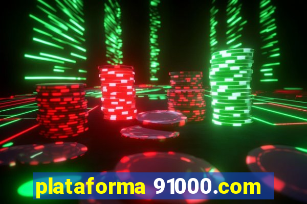 plataforma 91000.com