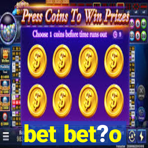 bet bet?o