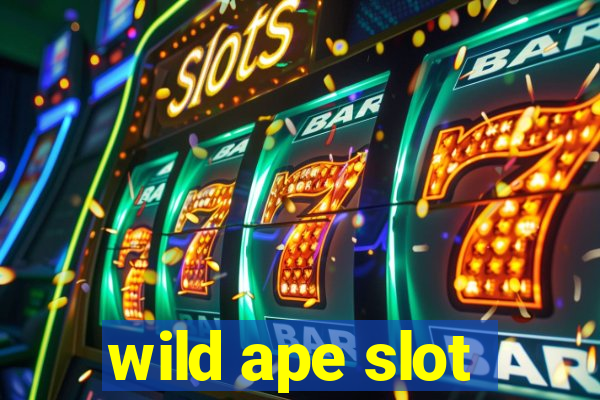 wild ape slot