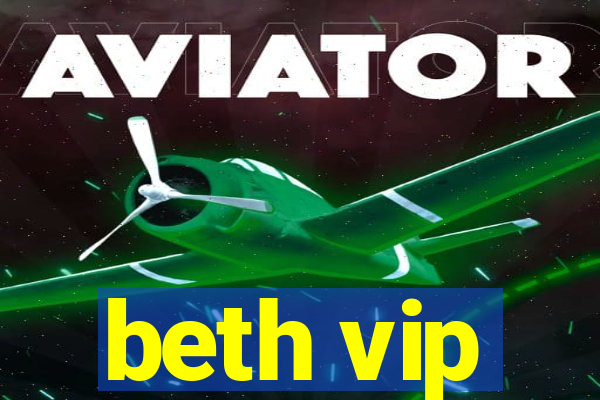 beth vip