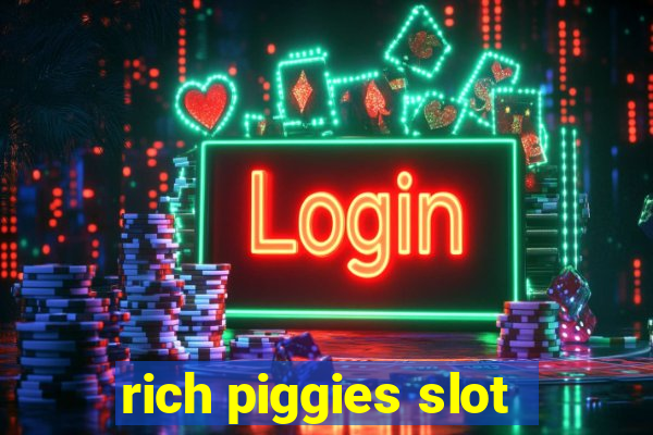 rich piggies slot