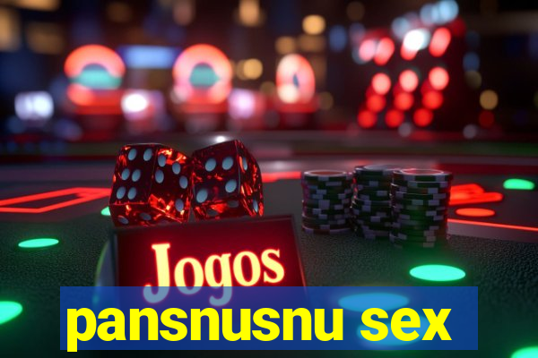 pansnusnu sex