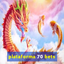 plataforma 70 bets