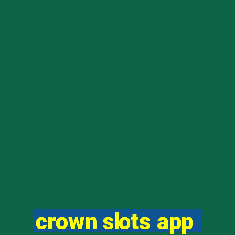 crown slots app