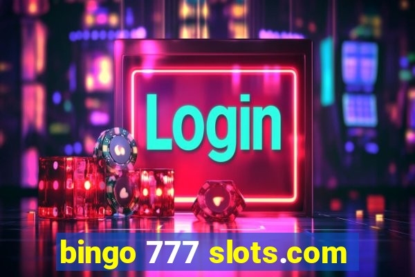 bingo 777 slots.com