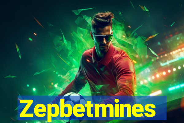 Zepbetmines