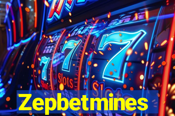 Zepbetmines