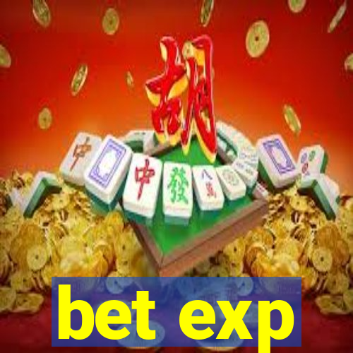 bet exp