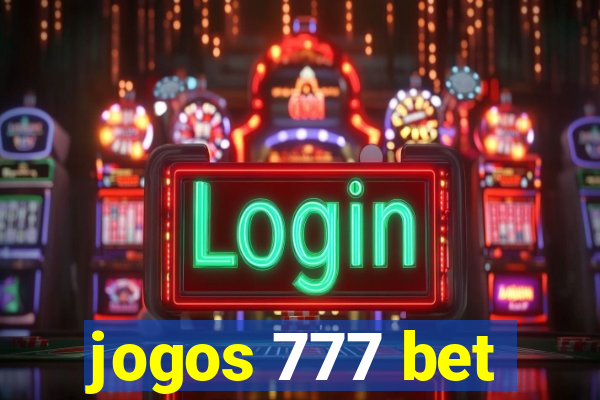 jogos 777 bet