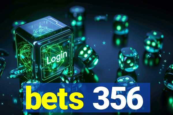 bets 356