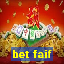 bet faif