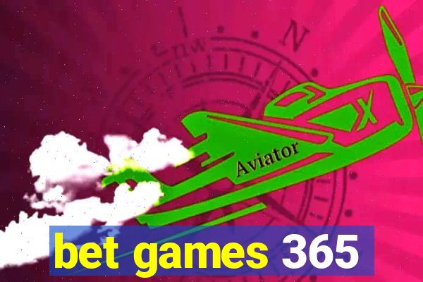 bet games 365