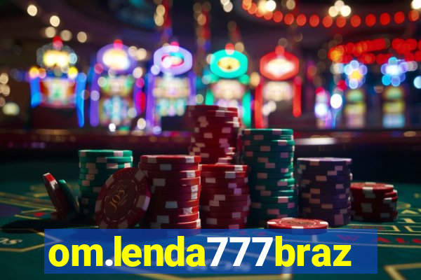 om.lenda777brazil.game