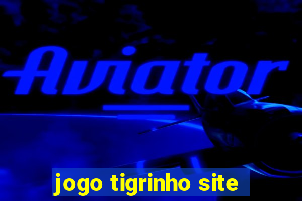 jogo tigrinho site