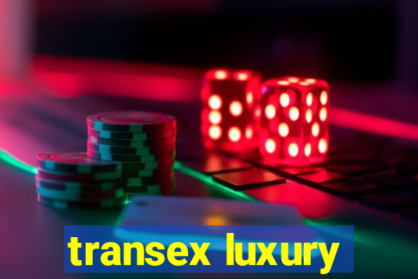 transex luxury