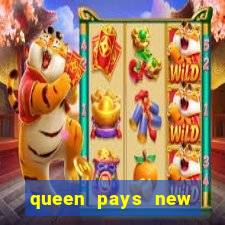 queen pays new slot release