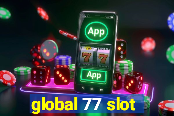 global 77 slot