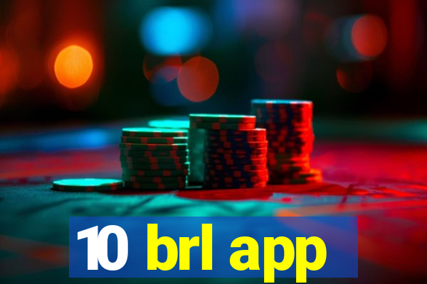 10 brl app