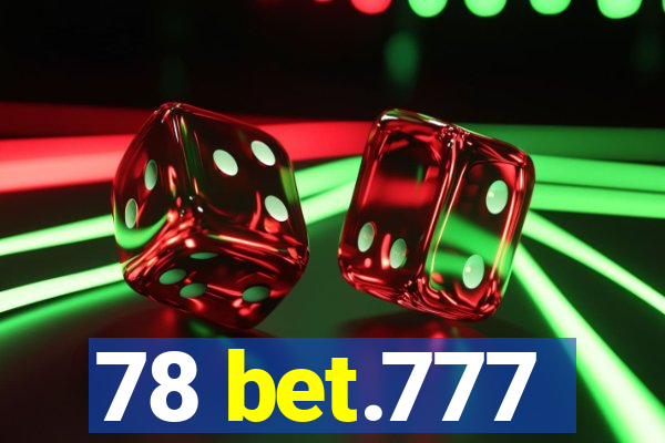 78 bet.777