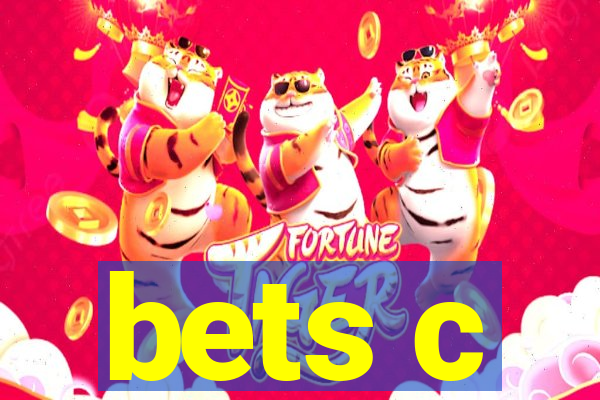 bets c