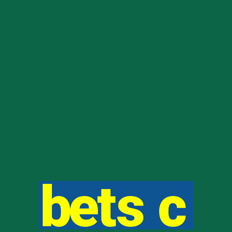 bets c